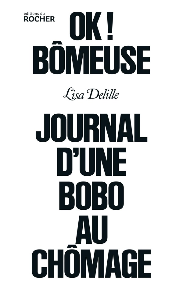 OK BOMEUSE ! - JOURNAL D'UNE BOBO AU CHOMAGE