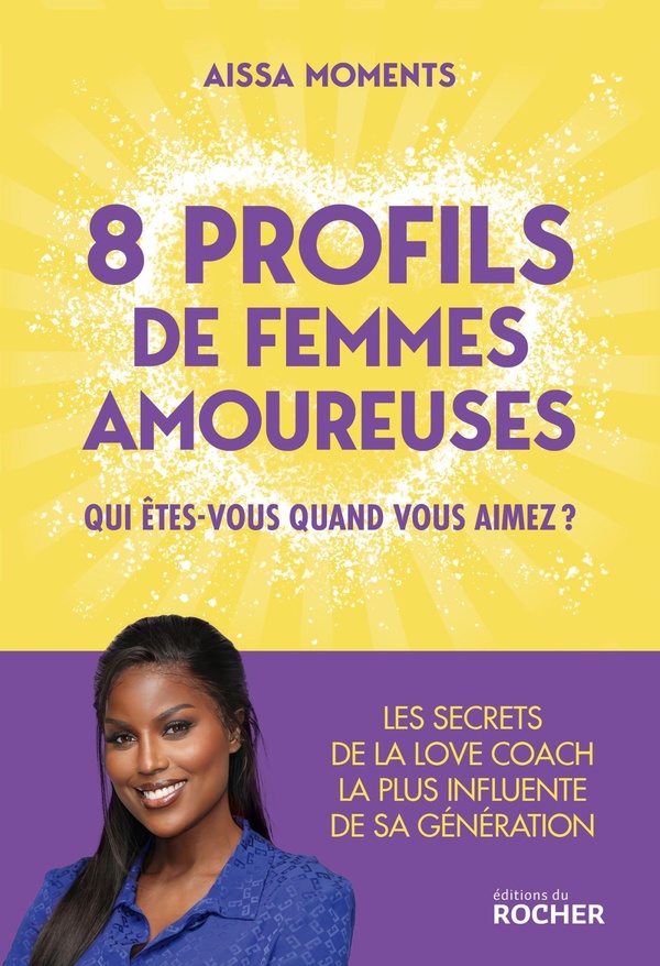 8 PROFILS DE FEMMES AMOUREUSES - QUI ETES-VOUS QUAND VOUS AIMEZ?