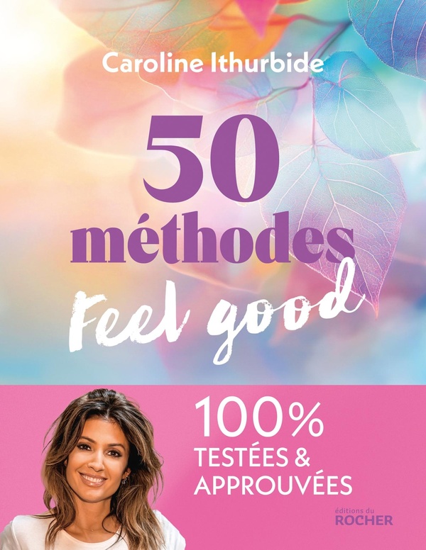 50 METHODES FEEL GOOD - 100% TESTEES ET APPROUVEES