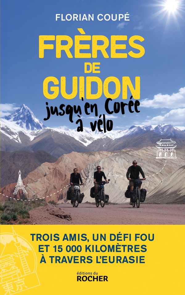 FRERES DE GUIDON - JUSQU'EN COREE A VELO