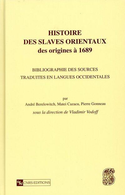 HISTOIRE DES SLAVES ORIENTAUX - DES ORIGINES A 1689