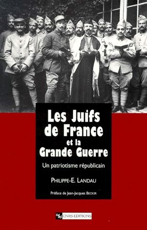 LES JUIFS DE FRANCE ET LA GRANDE GUERRE
