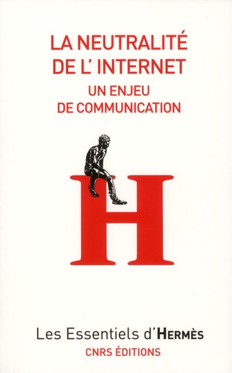 LA NEUTRALITE DE L'INTERNET
