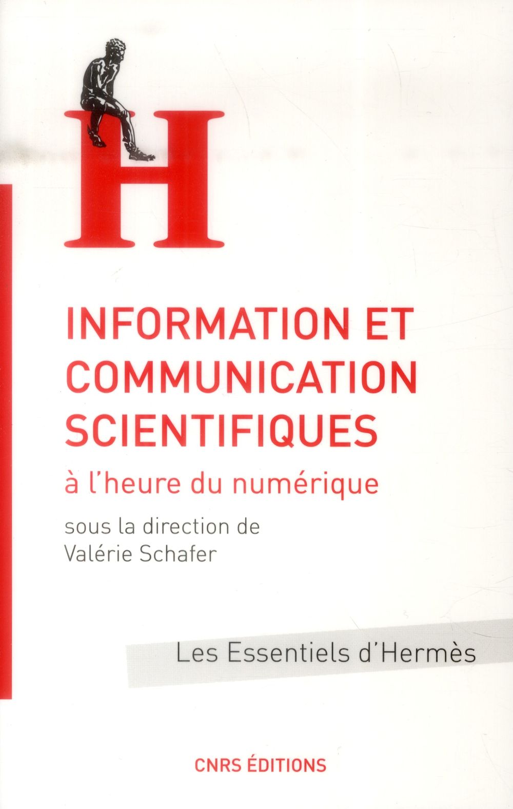 INFORMATION ET COMMUNICATION SCIENTIFIQUES A L'HEURE NUMERIQUE