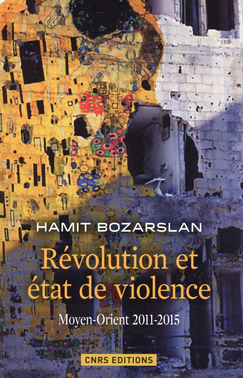 REVOLUTIONS ET ETATS DE VIOLENCE. MOYEN-ORIENT 2011-2015