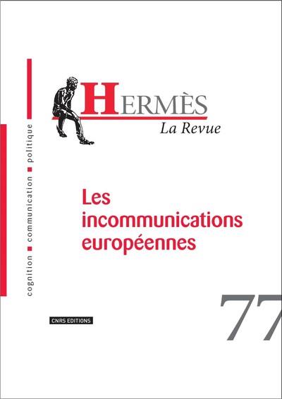 HERMES - NUMERO 77 LA REVUE - LES INCOMMUNICATIONS EUROPEENNES