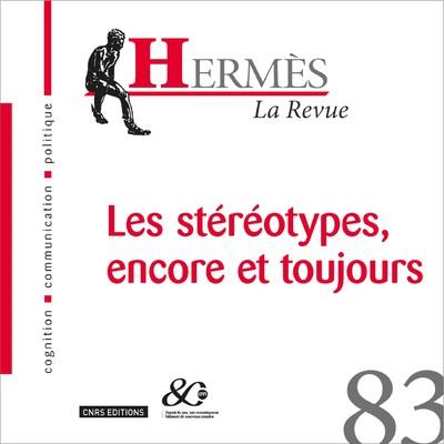 HERMES - NUMERO 83 LES STEREOTYPES, ENCORE ET TOUJOURS - VOLUME 83
