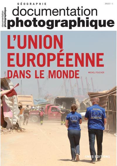 L'UNION EUROPEENNE DANS LE MONDE - DOSSIER N 8145 - 2022 / 1