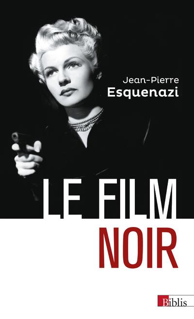 LE FILM NOIR