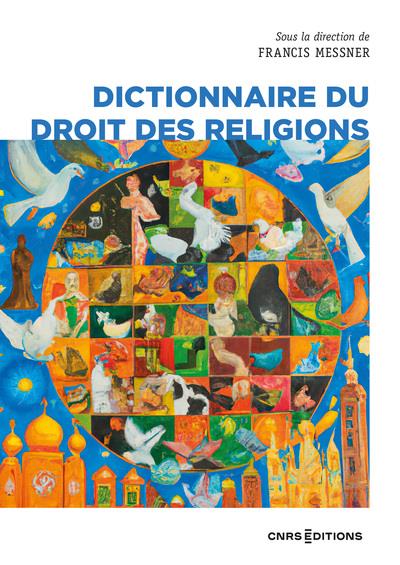 DICTIONNAIRE DU DROIT DES RELIGIONS (NOUVELLE EDITION)