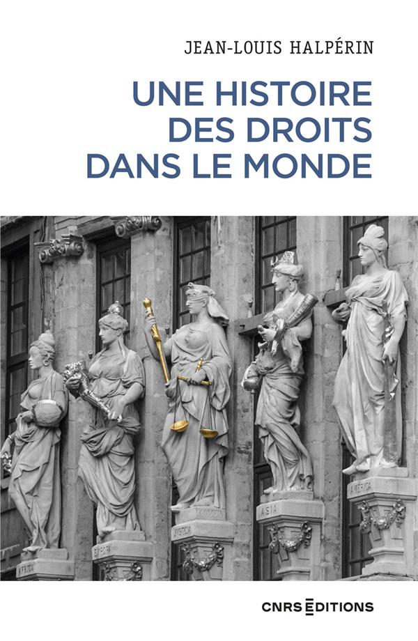 UNE HISTOIRE DES DROITS DANS LE MONDE