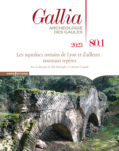 GALLIA 80-1 - LES AQUEDUCS DE LA VILLE DE LYON