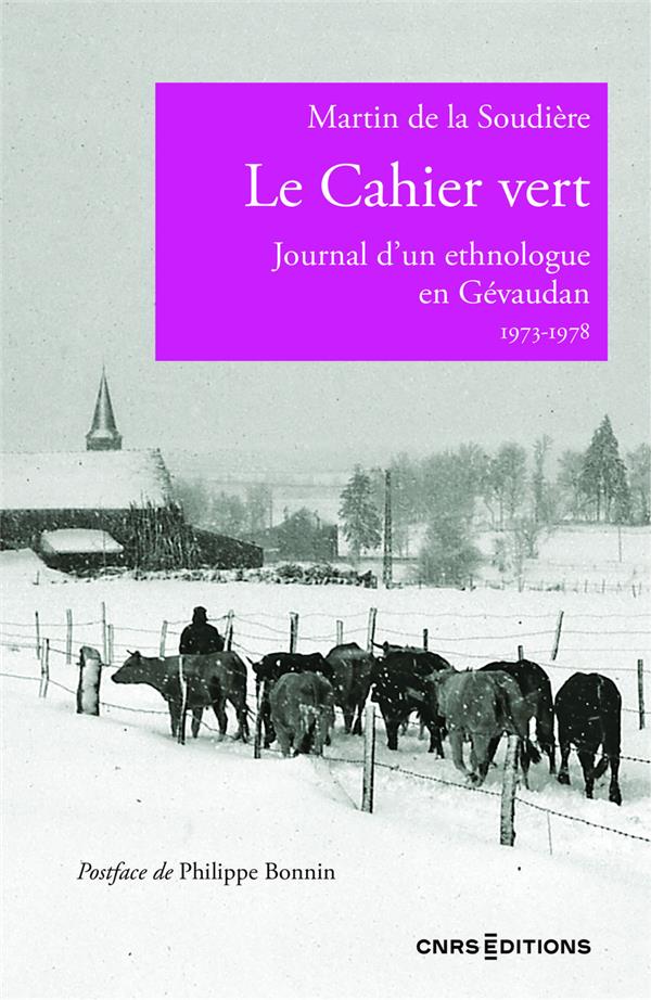 LE CAHIER VERT - JOURNAL D'UN ETHNOLOGUE EN GEVAUDAN 1973-1978