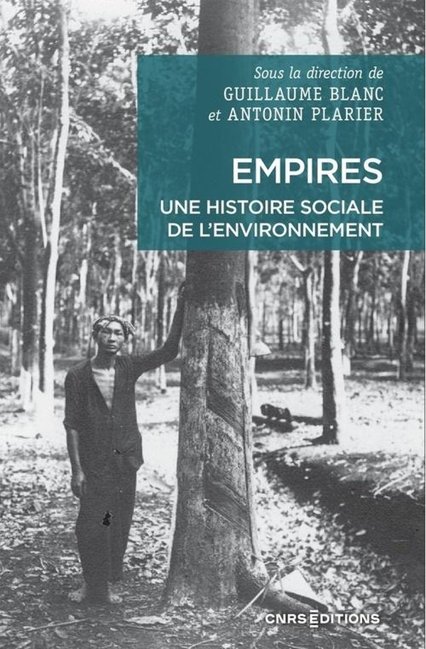 EMPIRES. UNE HISTOIRE SOCIALE DE L'ENVIRONNEMENT