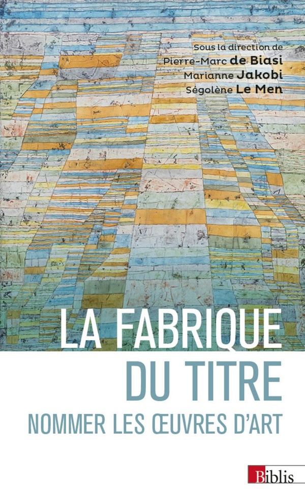 LA FABRIQUE DU TITRE - NOMMER LES OEUVRES D'ART