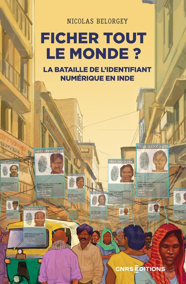 FICHER TOUT LE MONDE ? - LA BATAILLE DE L'IDENTIFIANT NUMERIQUE EN INDE