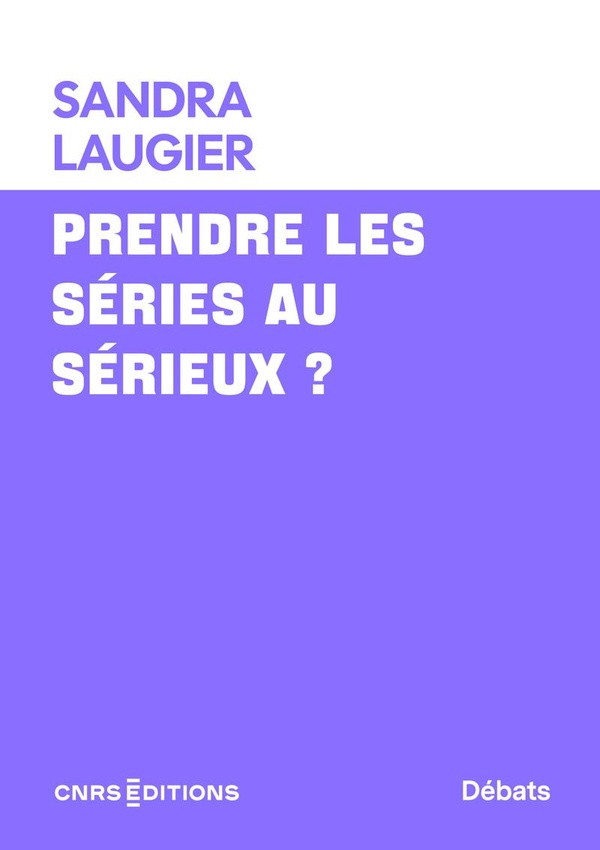 PRENDRE LES SERIES AU SERIEUX ?