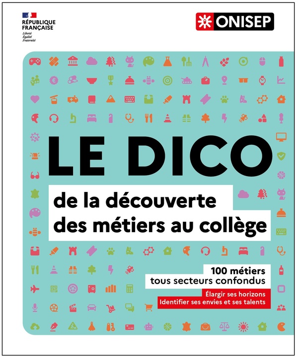 LE DICO DE LA DECOUVERTE DES METIERS AU COLLEGE - SPECIAL COLLEGE