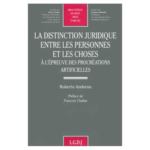 LA DISTINCTION JURIDIQUE ENTRE LES PERSONNES ET LES CHOSES A L'EPREUVE DES PROCR