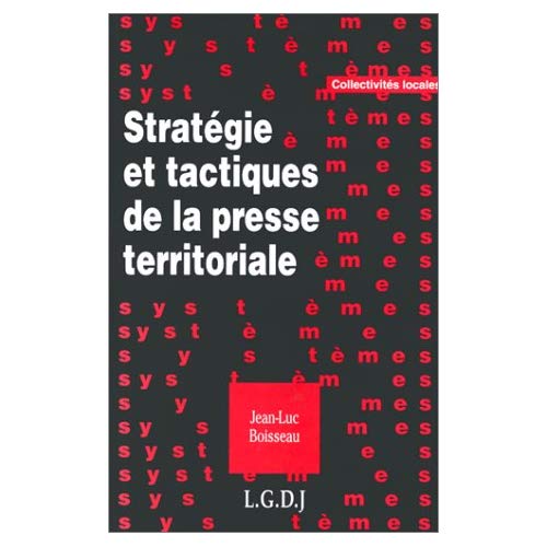 STRATEGIE ET TACTIQUES DE LA PRESSE TERRITORIALE