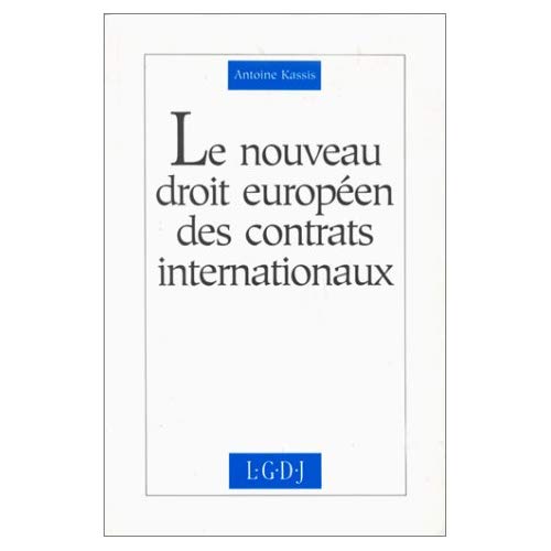 LE NOUVEAU DROIT EUROPEEN DES CONTRATS INTERNATIONAUX