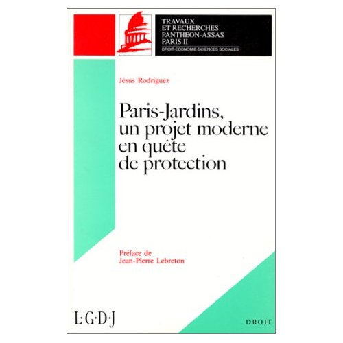 PARIS-JARDINS, UN PROJET MODERNE EN QUETE DE PROTECTION