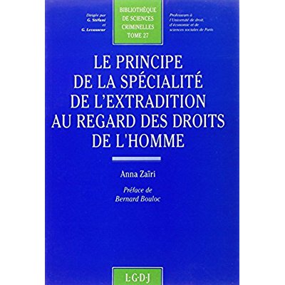 LE PRINCIPE DE LA SPECIALITE DE L'EXTRADITION AU REGARD DES DROITS DE L'HOMME