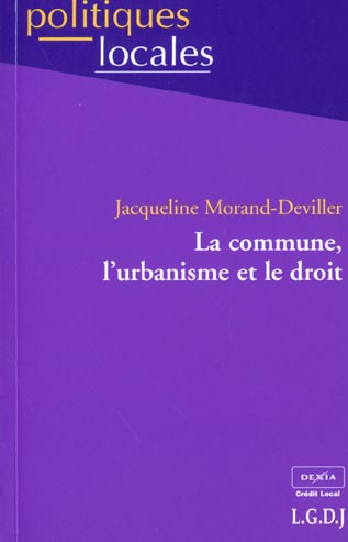 LA COMMUNE, L'URBANISME ET LE DROIT