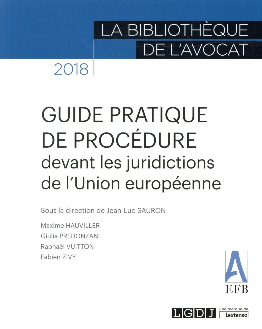 GUIDE PRATIQUE DE PROCEDURE DEVANT LES JURIDICTIONS DE L UNION EUROPENNE