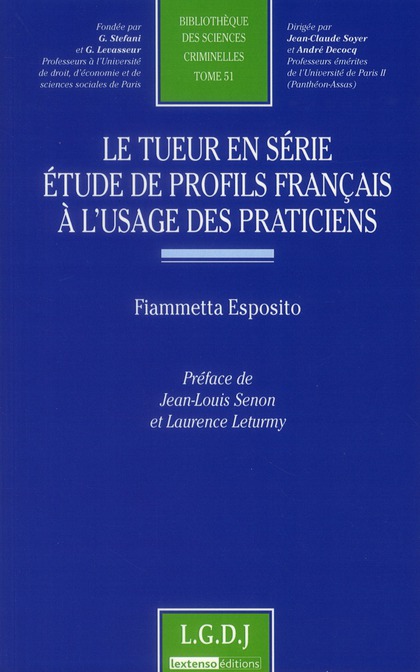 LE TUEUR EN SERIE - ETUDE DE PROFILS FRANCAIS A L'USAGE DES PRATICIENS - VOL51