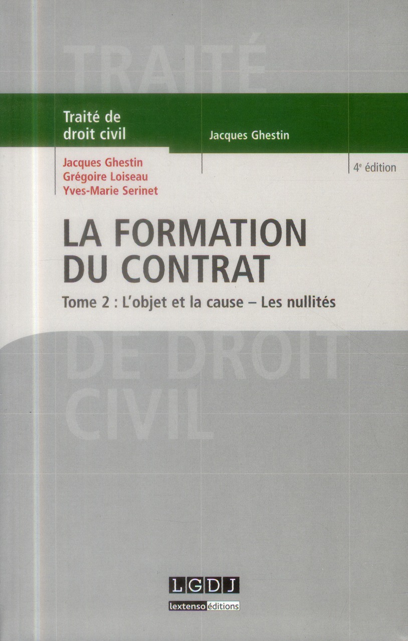 LA FORMATION DU CONTRAT : L'OBJET ET LA CAUSE, LES NULLITES - 4EME EDITION