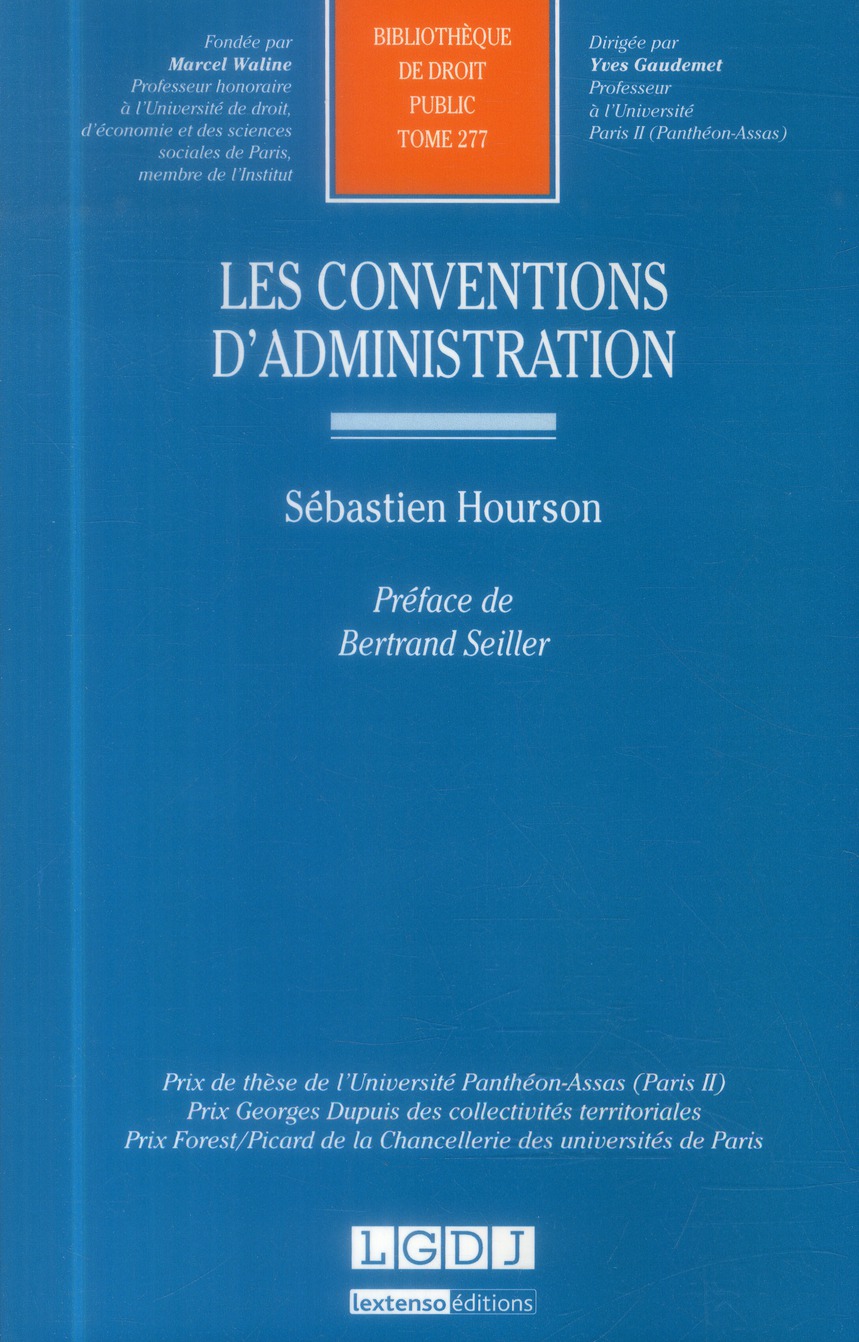 LES CONVENTIONS D'ADMINISTRATION - PRIX DE THESE DE L'UNIVERSITE PANTHEON-ASSAS (PARIS II), PRIX GEO