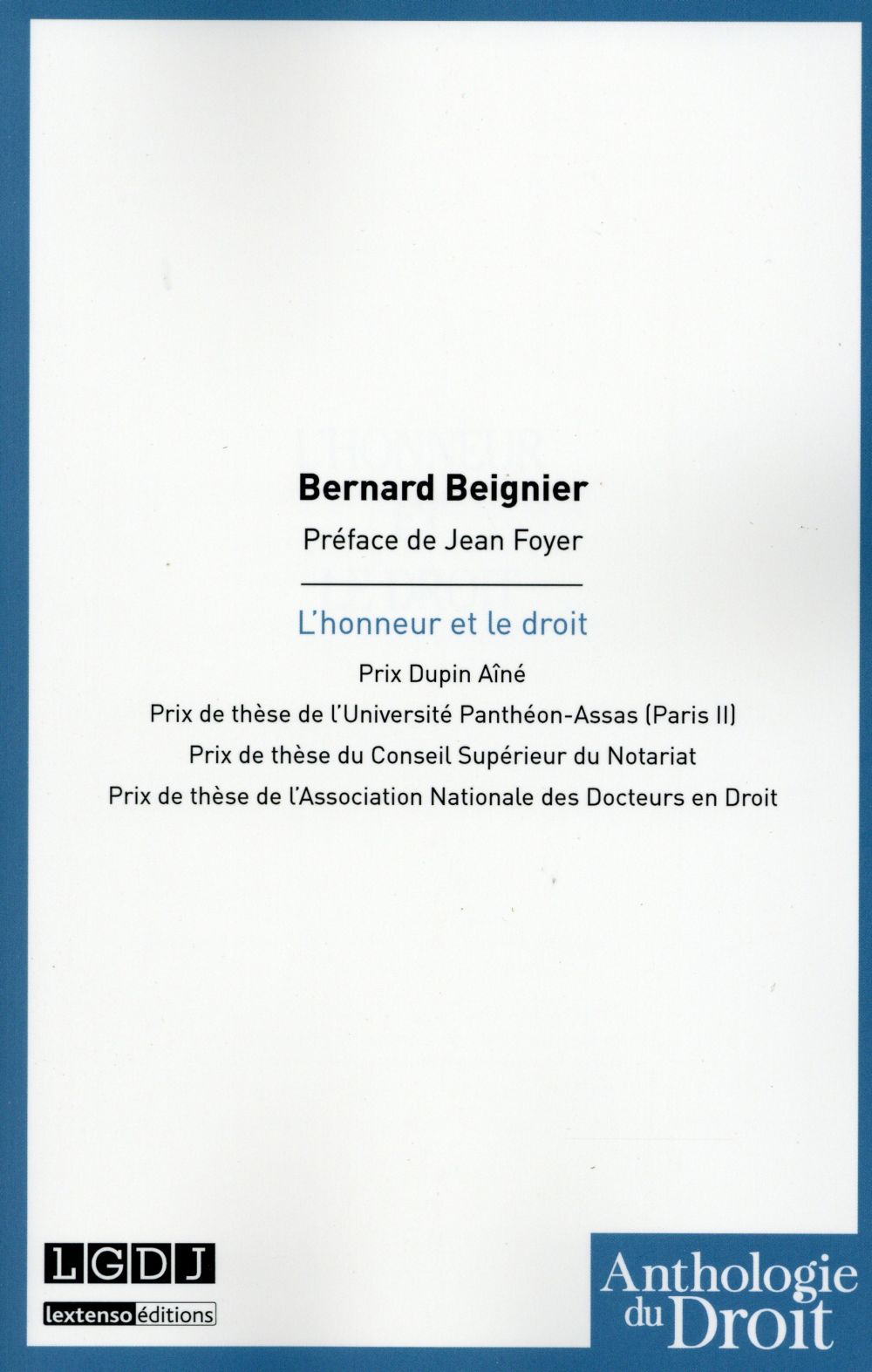 L'HONNEUR ET LE DROIT - PRIX DUPIN AINEPRIX DE THESE DE L'UNIVERSITE PANTHEON-ASSAS (PARIS II)PRIX D