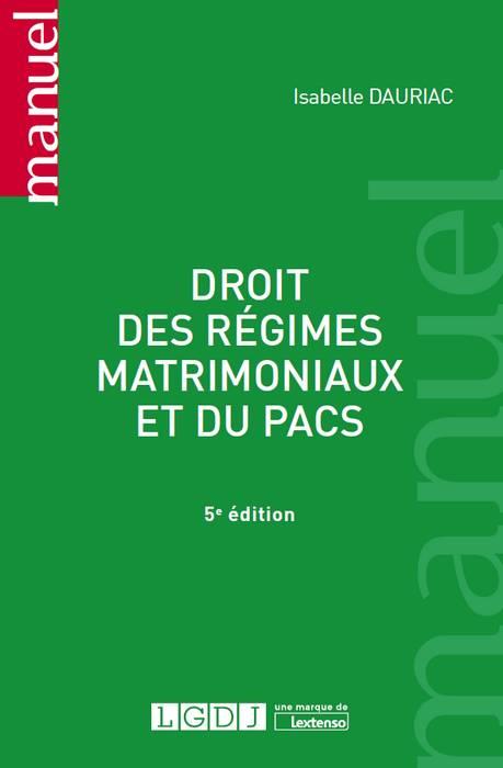 DROIT DES REGIMES MATRIMONIAUX ET DU PACS 5EME EDITION