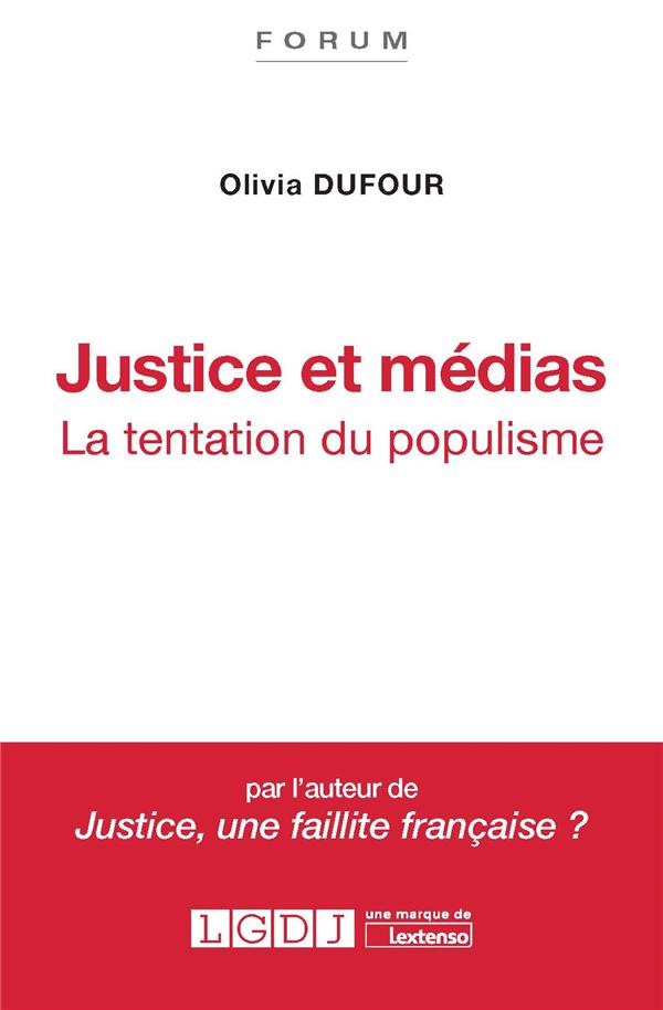 JUSTICE ET MEDIAS - LA TENTATION DU POPULISME