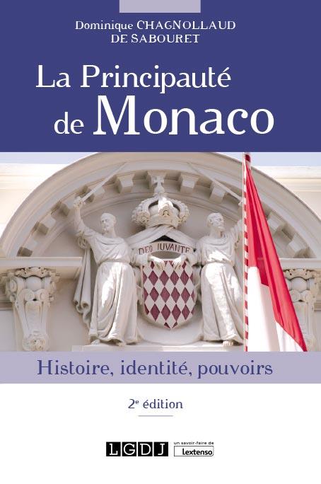 LA PRINCIPAUTE DE MONACO - HISTOIRE, IDENTITE, POUVOIRS