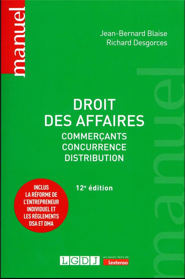 DROIT DES AFFAIRES - COMMERCANTS - CONCURRENCE - DISTRIBUTION. INCLUS LA REFORME DE L'ENTREPRENEUR I