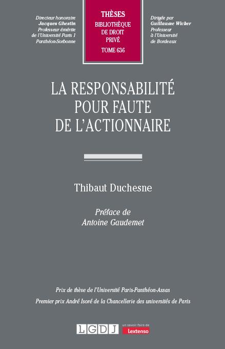 LA RESPONSABILITE POUR FAUTE DE L'ACTIONNAIRE - TOME 636