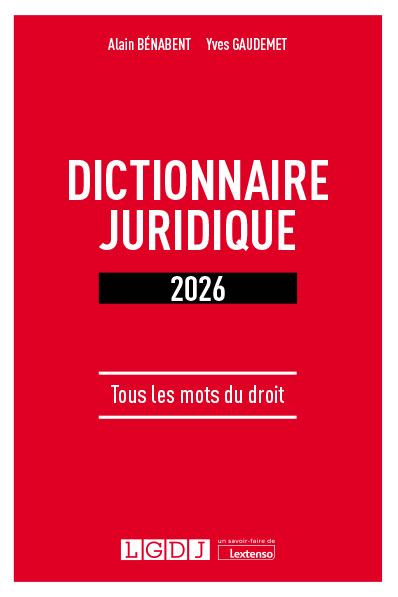 DICTIONNAIRE JURIDIQUE 2026 - TOUS LES MOTS DU DROIT