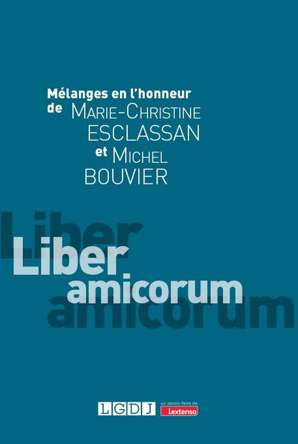 MELANGES EN L'HONNEUR DE MARIE-CHRISTINE ESCLASSAN ET MICHEL BOUVIER