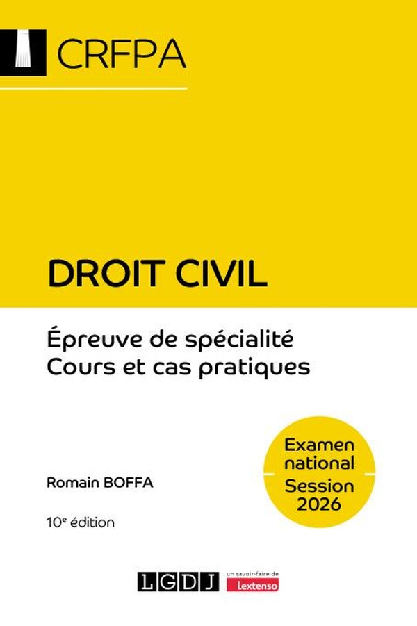 DROIT CIVIL - CRFPA - EXAMEN NATIONAL SESSION 2026 - EPREUVE DE SPECIALITE - COURS ET CAS PRATIQUES