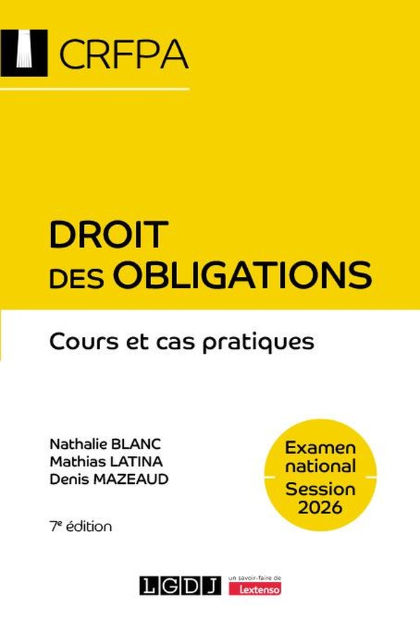 DROIT DES OBLIGATIONS - CRFPA - EXAMEN NATIONAL SESSION 2026 - COURS ET CAS PRATIQUES