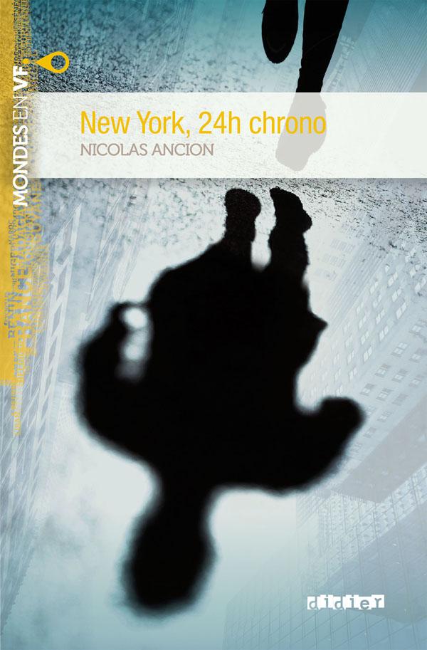 MONDES EN VF - NEW YORK, 24H CHRONO - NIV. A2 - LIVRE + AUDIOS