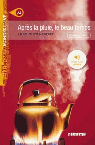 MONDES EN VF - APRES LA PLUIE, LE BEAU TEMPS - NIV. A2 - LIVRE + MP3