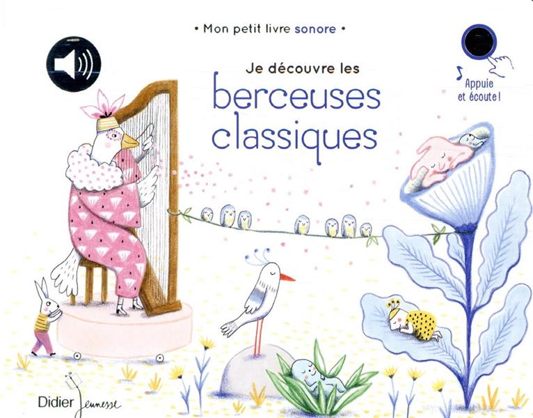 JE DECOUVRE LES BERCEUSES CLASSIQUES