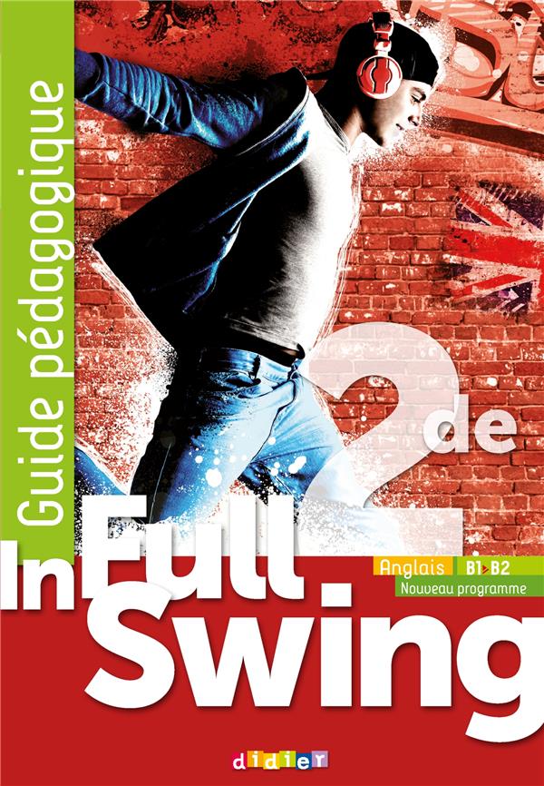 IN FULL SWING 2DE - ANGLAIS ED.2019 - GUIDE PEDAGOGIQUE