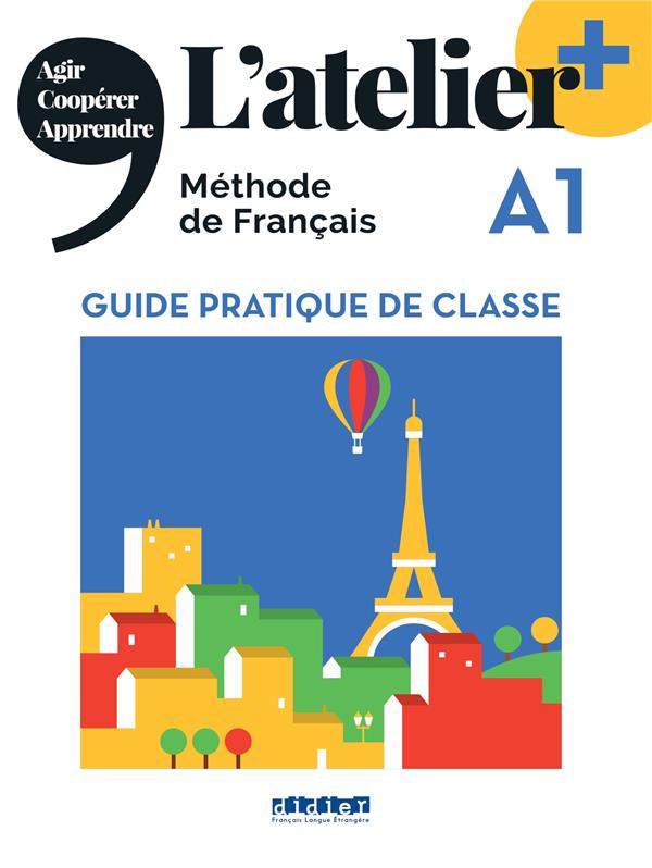 L'ATELIER + A1  (EDITION 2022) - GUIDE PRATIQUE DE CLASSE
