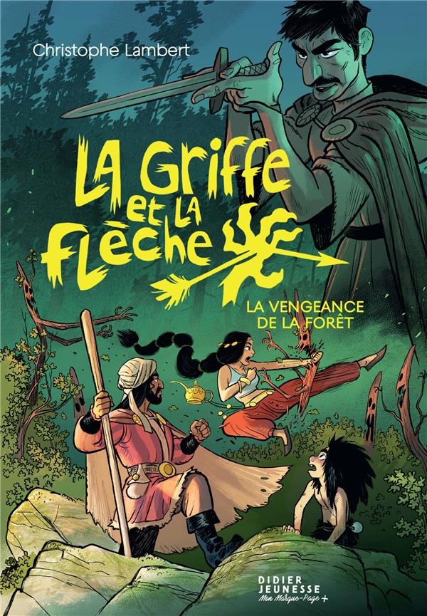 LA GRIFFE ET LA FLECHE, TOME 2 - LA VENGEANCE DE LA FORET