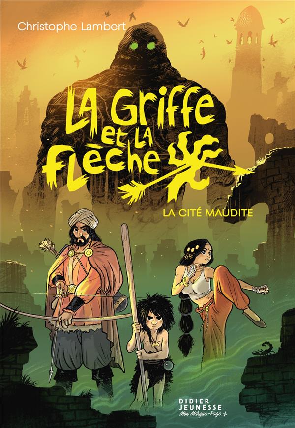 LA GRIFFE ET LA FLECHE, TOME 3 - LA CITE MAUDITE