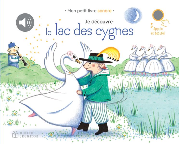 JE DECOUVRE LA MUSIQUE CLASSIQUE - T11 - JE DECOUVRE LE LAC DES CYGNES